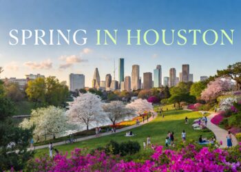 Houston Spring 2026: The City’s Greatest Season Has Arrived